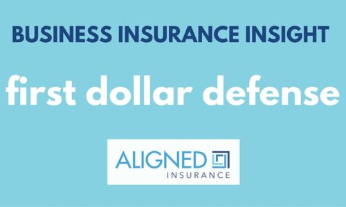 first dollar defense - ALIGNED Insurance