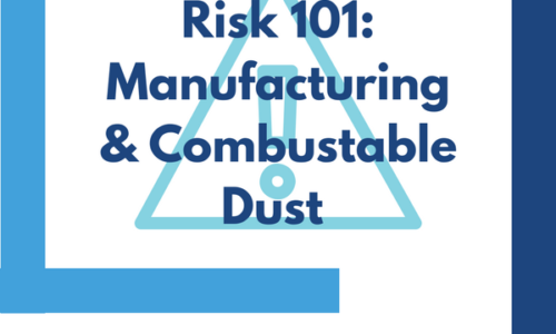 What are the risks of manufacturing and combustable dust ALIGNED Insurance Brokers