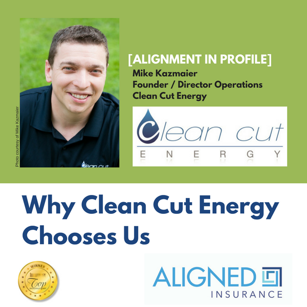 Why Clean Cut Energy Chooses ALIGNED Insurance Brokers | ALIGNED Insurance