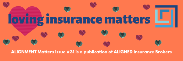 ALIGNMENT Matters issue 31 - Loving Insurance Matters - ALIGNED Insurance Brokers