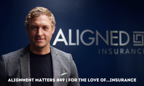 E-news #49 - ALIGNMENT Matters - ALIGNED Insurance - For the love of insurance