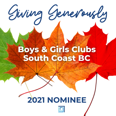 Boys & Girls Clubs South Coast BC CHARITY is nominated for 2021 Giving Generously donation - ALIGNED Insurance brokers