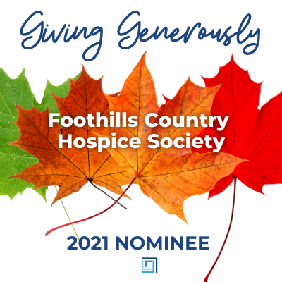 Foothills Country Hospice Society CHARITY is nominated for 2021 Giving Generously donation - ALIGNED Insurance brokers