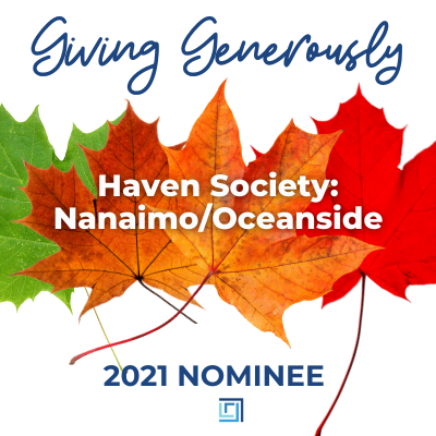 Haven Society NanaimoOceanside CHARITY is nominated for 2021 Giving Generously donation - ALIGNED Insurance brokers